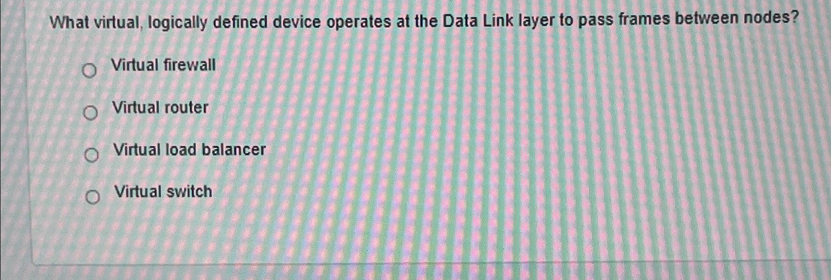  What virtual, logically defined device operates at the Data Link layer