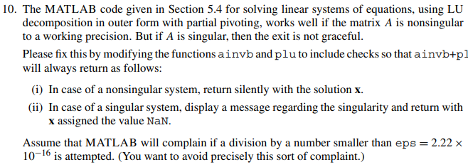 = forsub (LU,b,p); x = backsub (LU,y); function (p, A] plu (A)