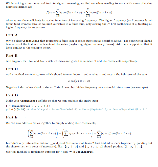 Python programming assignment While writing a mathematical tool for signal processing, we