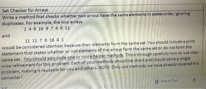  Set Checker for Arrays Write a method that checks whether two