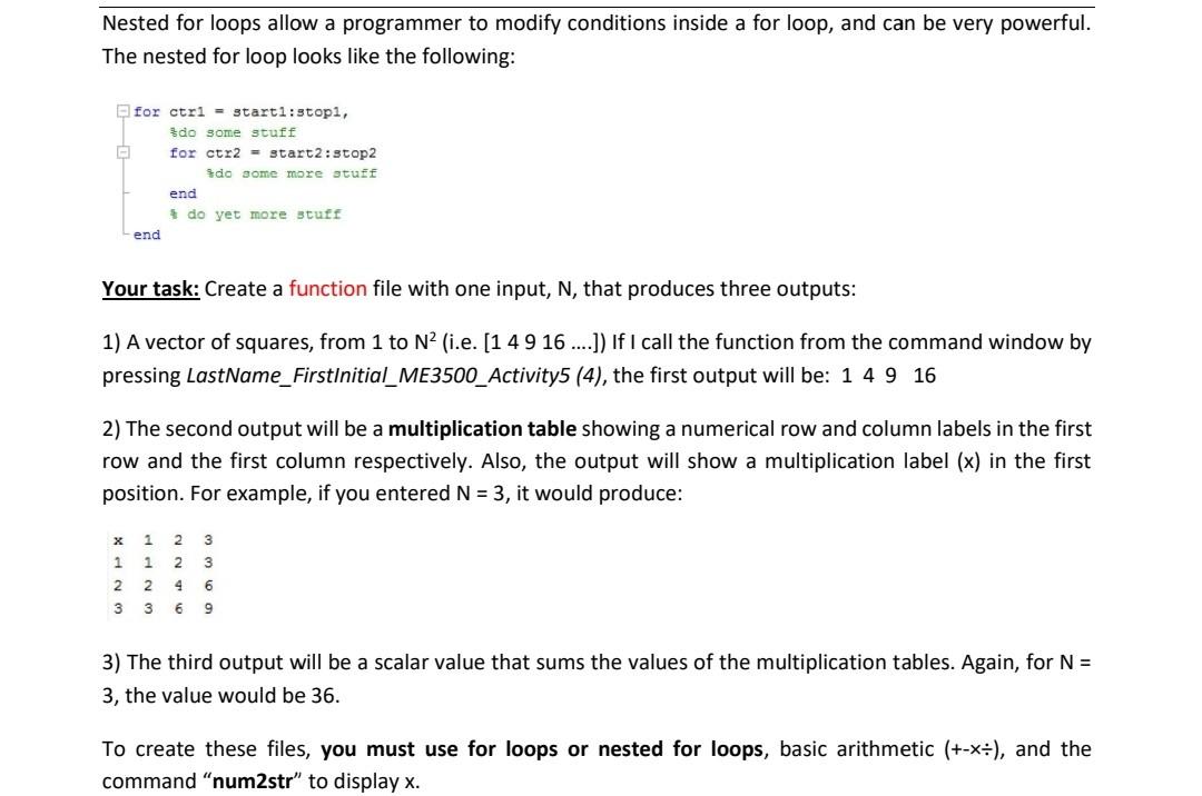  Matlab only please Nested for loops allow a programmer to modify