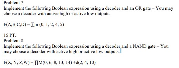  Implement the following Boolean expression using a decoder and an OR