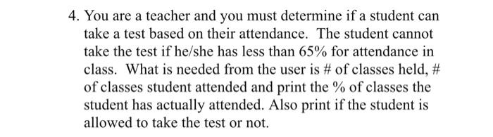 python 4. You are a teacher and you must determine if a