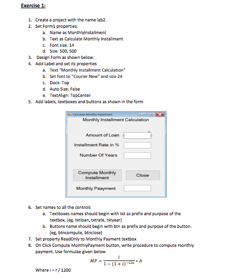 using visual basic (Microsoft visual studio ) Exercise 1: 1. Create a
