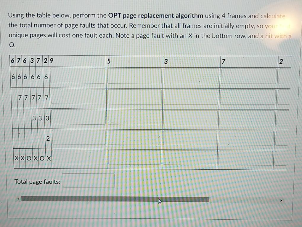  Using the table below, perform the OPT page replacement algorithm using