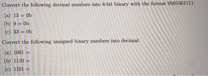 Convert the following decimal numbers into 8-bit binary with the format