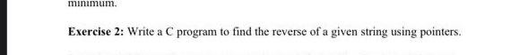 computer science minimum. Exercise 2: Write a C program to find the