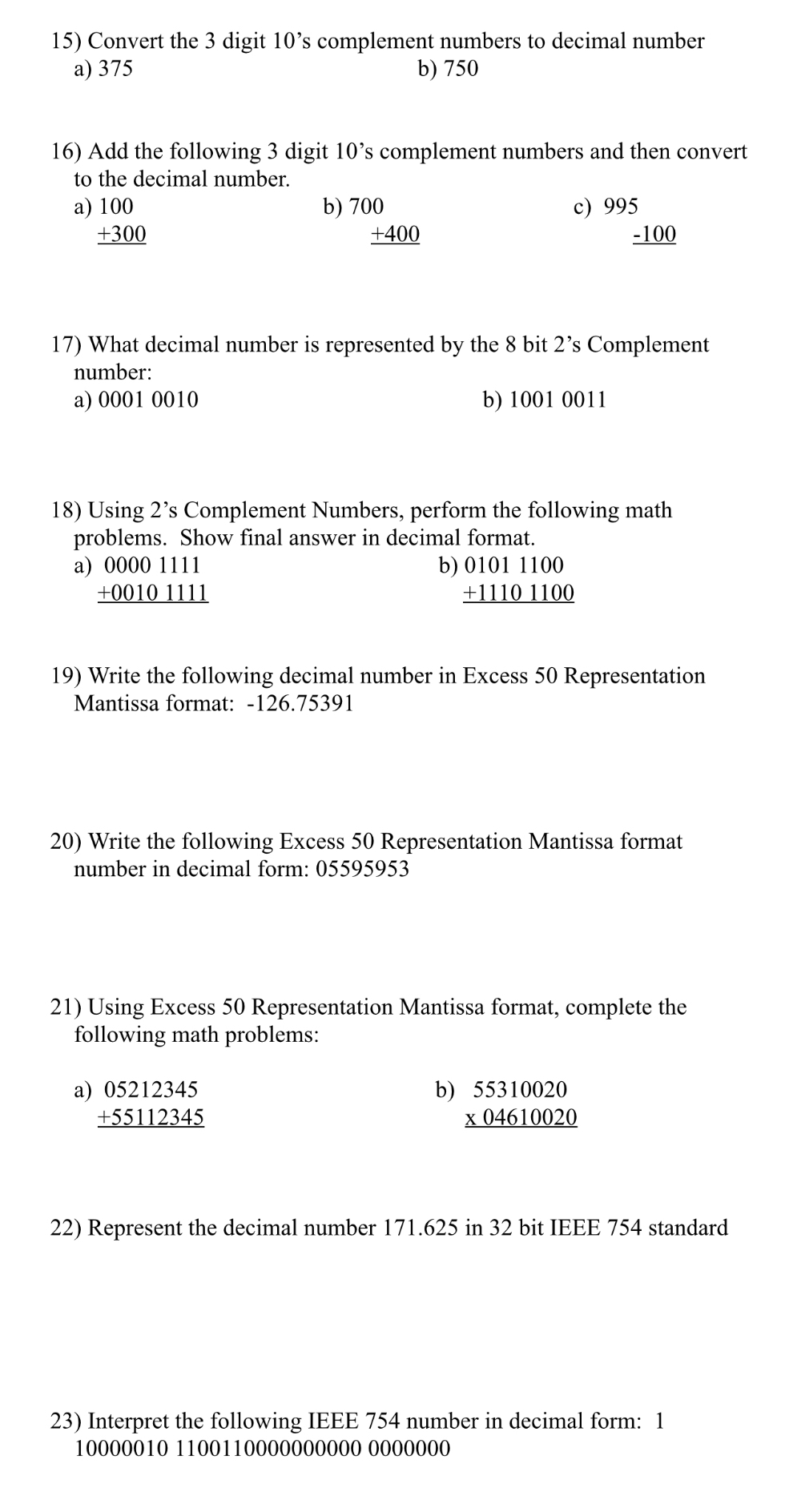  Convert the 3 digit 10's complement numbers to decimal number a)375