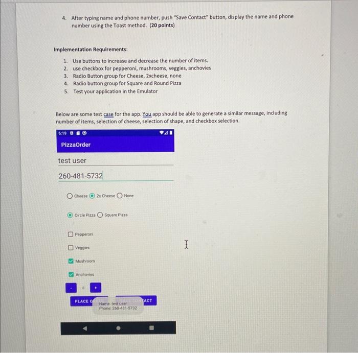 Thanks Please implement a PIZZA ORDERING Android application. The UI should include