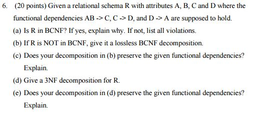 Given a relational schema R with attributes A, B, C and