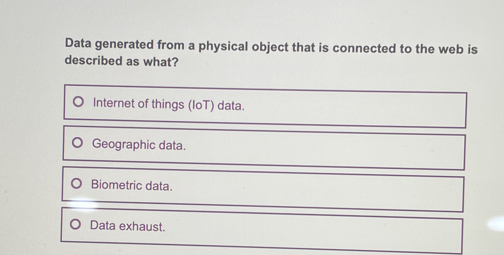  Data generated from a physical object that is connected to the