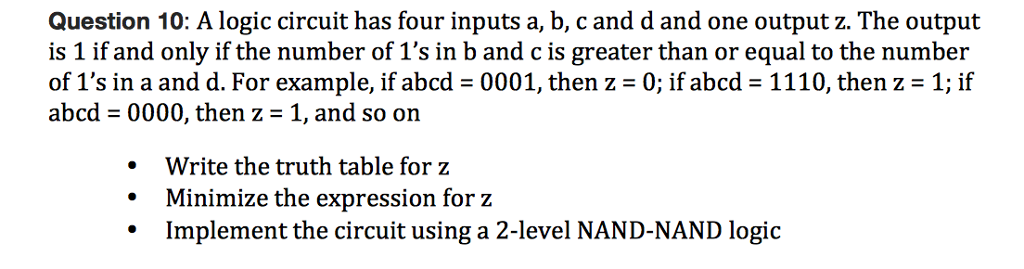  Question 10: A logic circuit has four inputs a, b, c