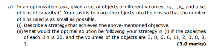  a) In an optimization task, given a set of objects of