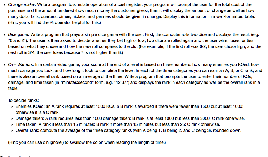 Need help with a few simple C++ programs asap, thanks! Change maker.