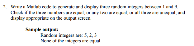  Write a Matlab code to generate and display three random integers