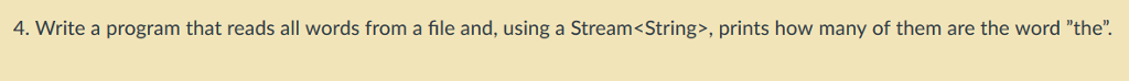  All code should be written in Java Streams 4. Write a