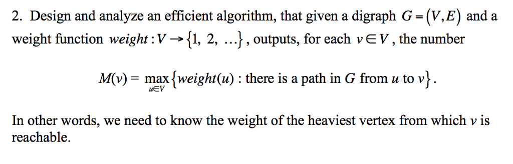  2. Design and analyze an efficient algorithm, that given a digraph