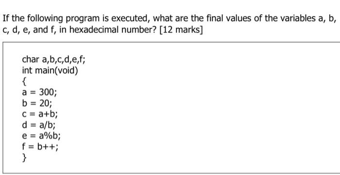 If the following program is executed, what are the final values
