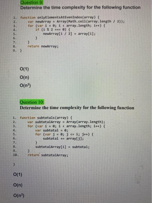  Question 9: Determine the time complexity for the following function 1.