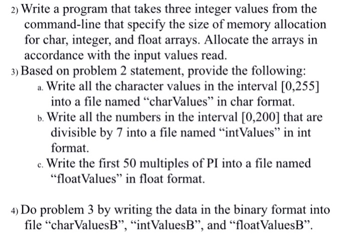  Using c programming language 2) Write a program that takes three