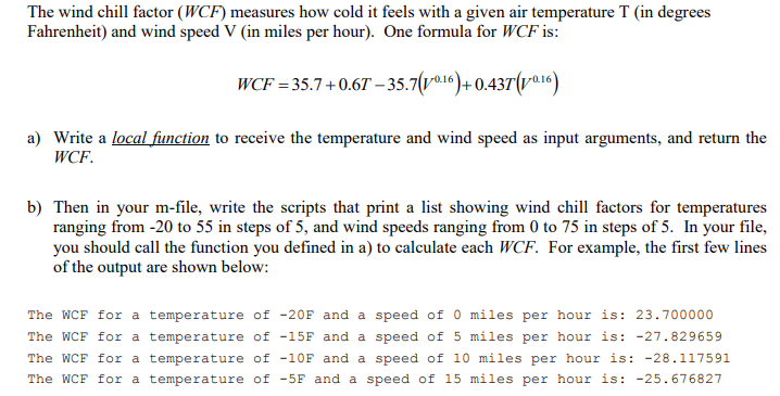 USE MATLAB! USE MATLAB! The wind chill factor (WCF) measures how cold