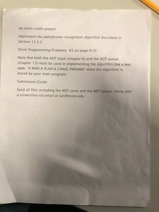  An extra credit project Implement the palindrome-recognition algorithm described in Section