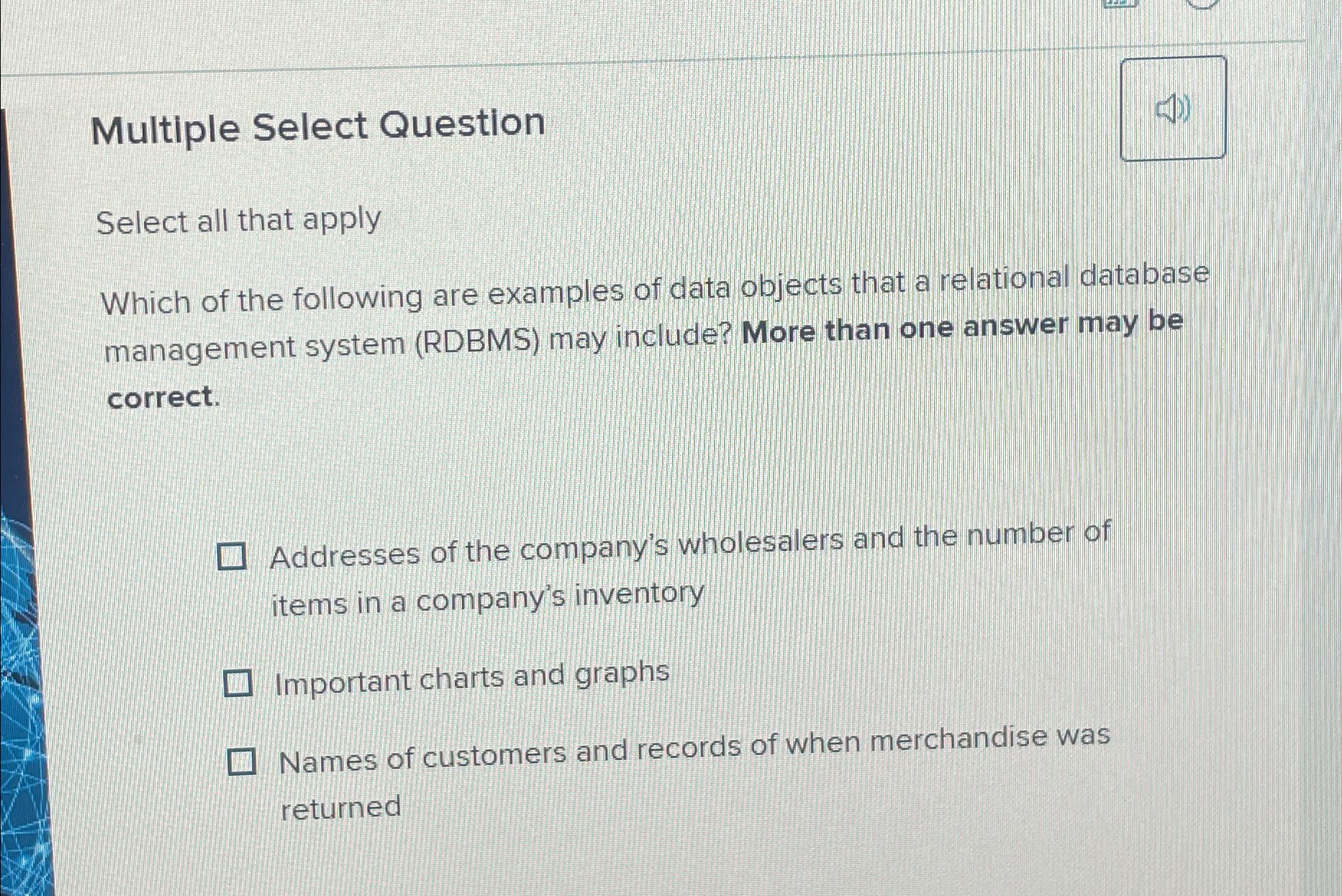  Multiple Select Question (1). Select all that apply Which of the