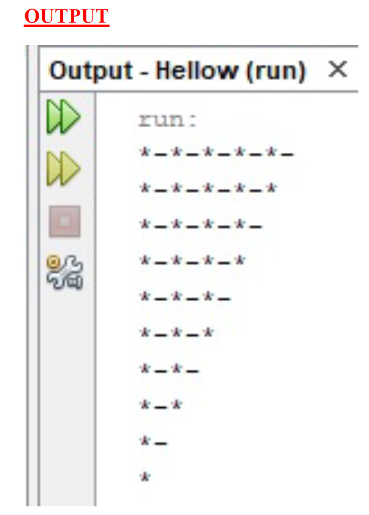 Write a Java Program using Nested for Loop. That produces following output:
