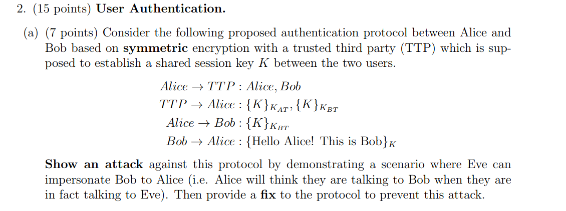  2. (15 points) User Authentication. (a) (7 points) Consider the following