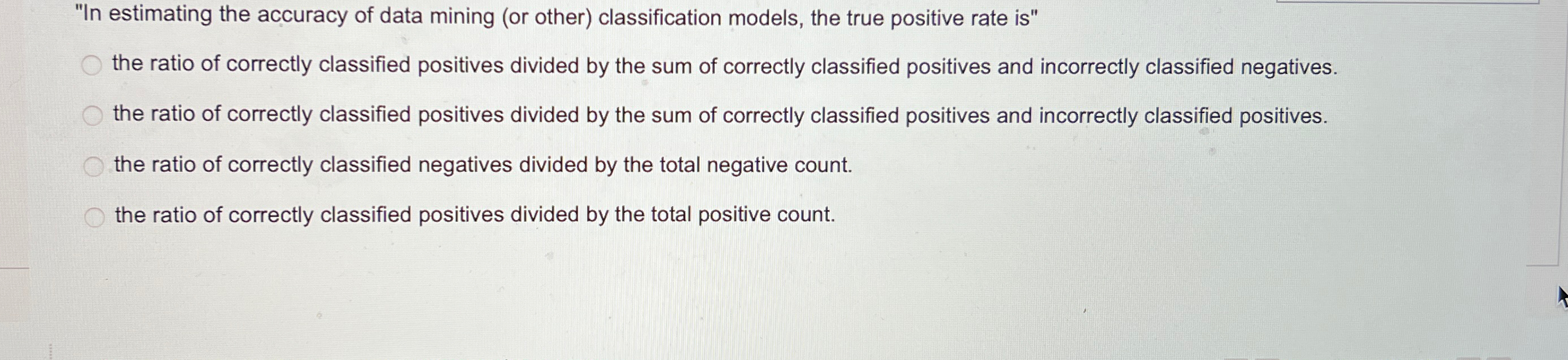  "In estimating the accuracy of data mining (or other) classification models,