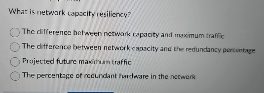  What is network capacity resiliency? The difference between network capacity and