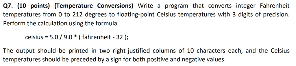  Needed in C a7. (10 points) (Temperature Conversions) Write a program