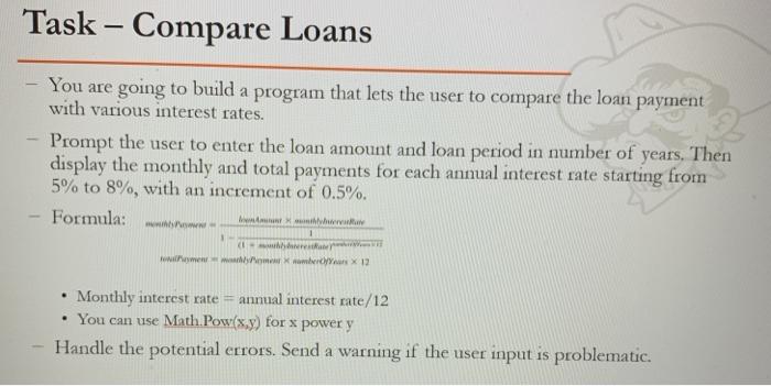  c# beginner Task - Compare Loans You are going to build