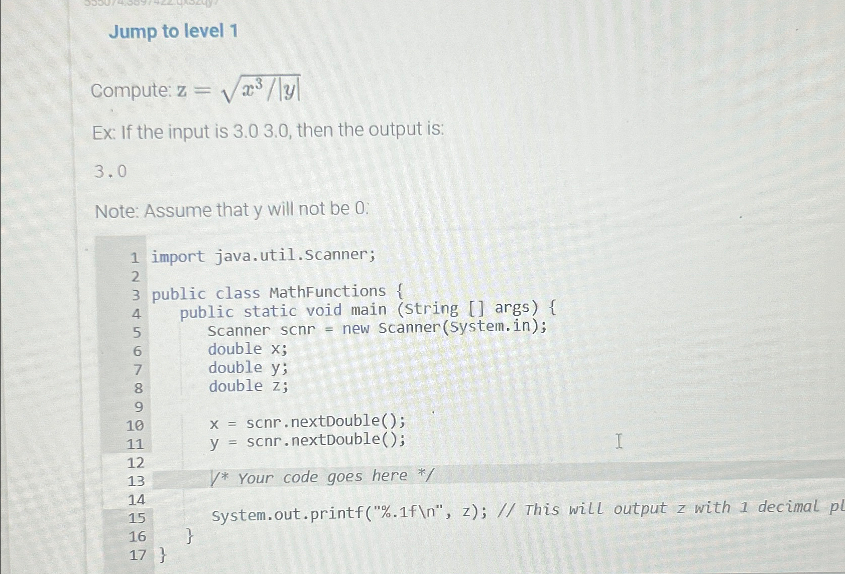  Jump to level 1 Compute: |)y||) Ex: If the input is