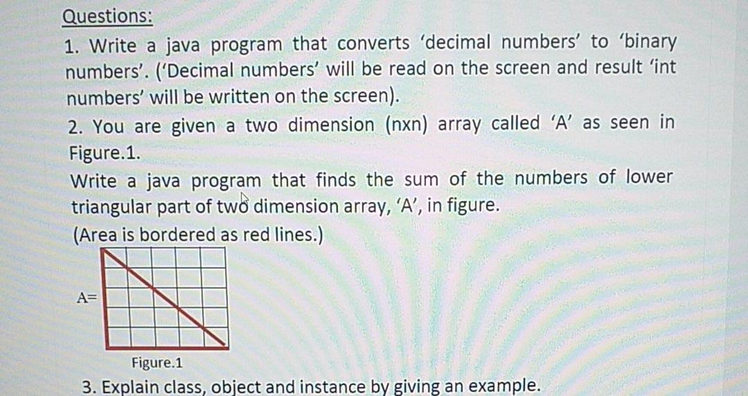  Questions: 1. Write a java program that converts 'decimal numbers' to
