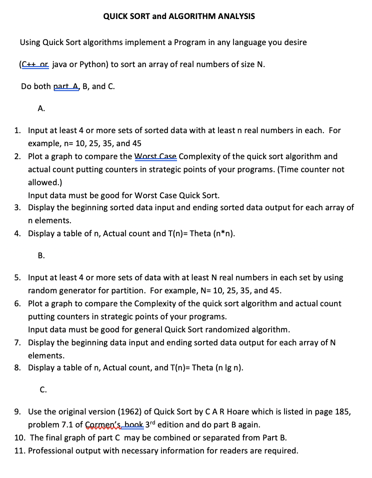  QUICK SORT and ALGORITHM ANALYSIS Using Quick Sort algorithms implement a