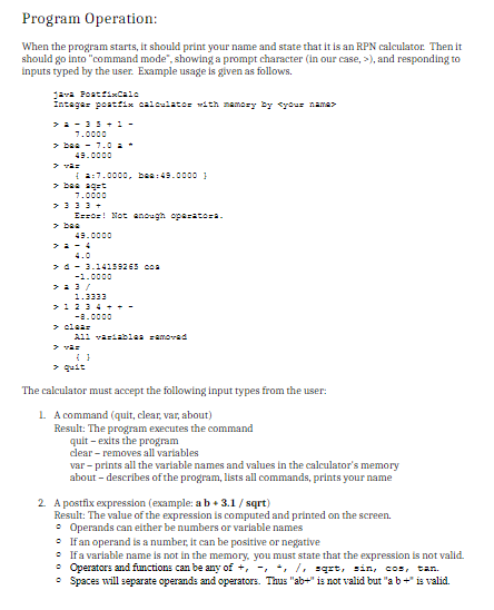 Calculator In this program, you will write a command line calculator that