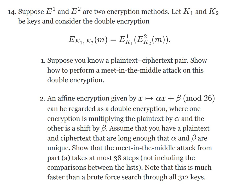  Suppose E1 and E2 are two encryption methods. Let K1 and