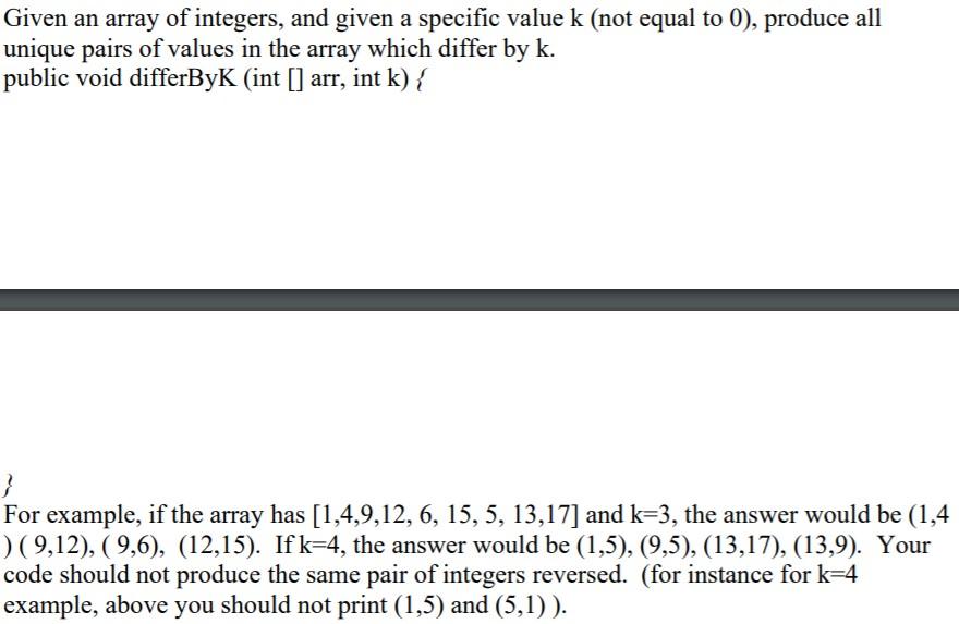  Given an array of integers, and given a specific value k