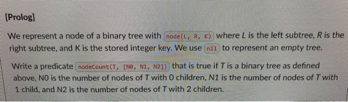  (Prolog) We represent a node of a binary tree with node(L,