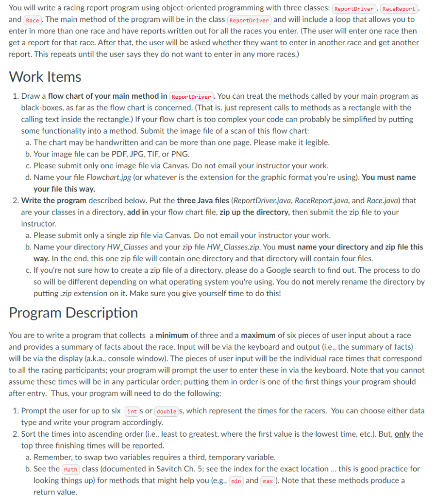  You will write a racing report program using object-oriented programming with