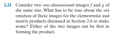  2.21 Consider two one-dimensional images f and g of the same
