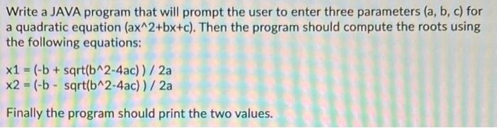  Write a JAVA program that will prompt the user to enter