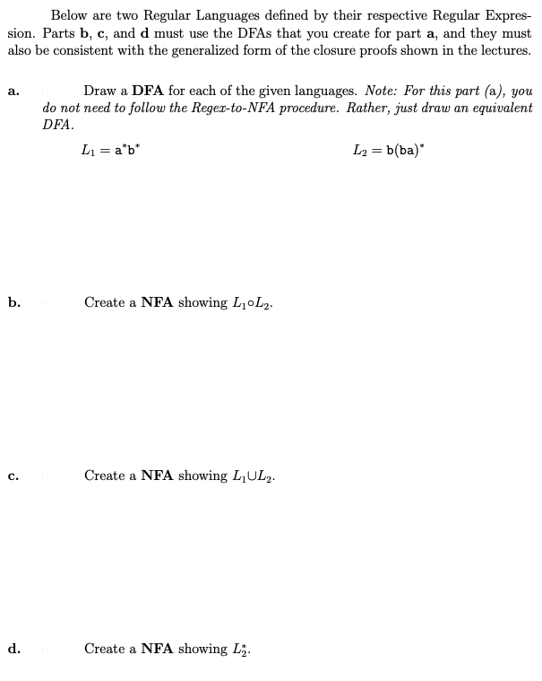 Below are two Regular Languages defined by their respective Regular Expres-