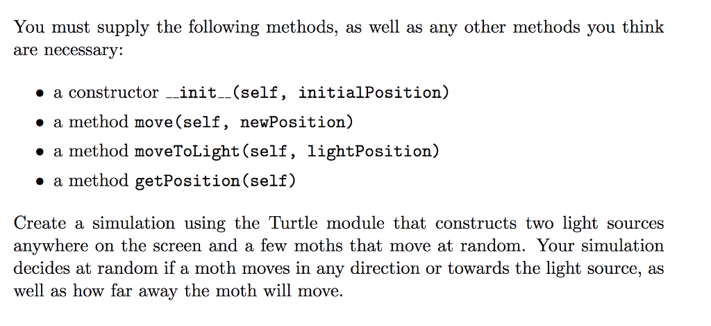 randomly in straight lines. The moth has a position and can either