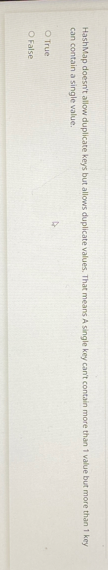  HashMap doesn't allow duplicate keys but allows duplicate values. That means