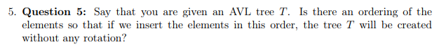 write pseudocode or explain in words please 5. Question 5: Say that