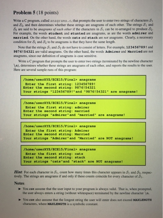  Problem 5 (18 points) write a C program, called an agrams.