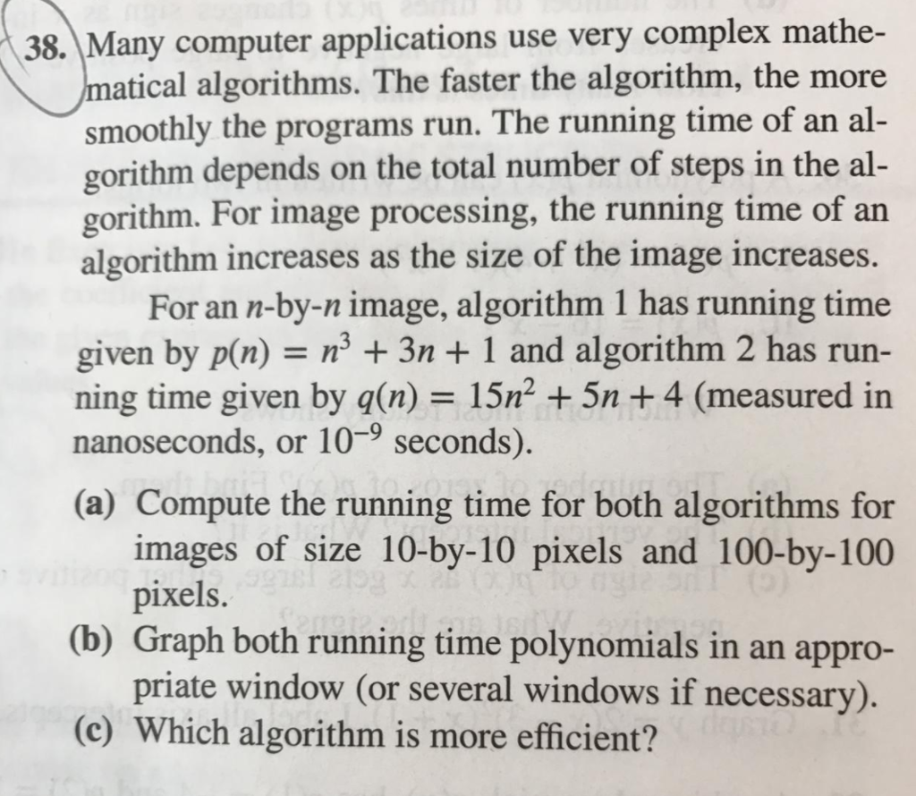 38. Many computer applications use very complex mathe- atical algorithms. The