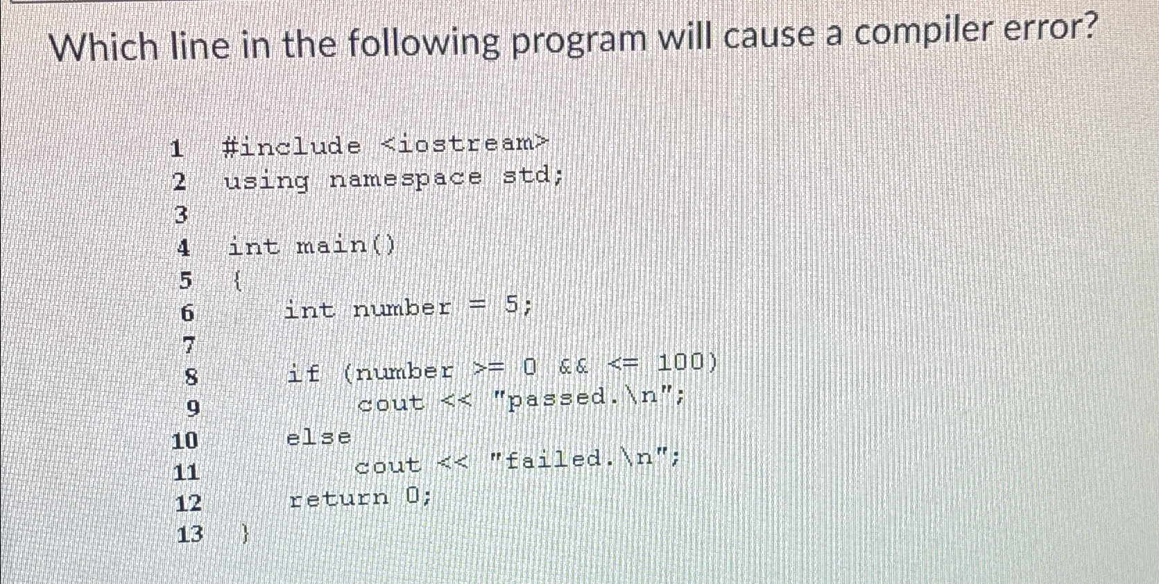  Which line in the following program will cause a compiler error?
